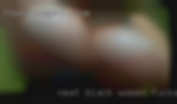 Neat black women fucked adult up from New Jersey.